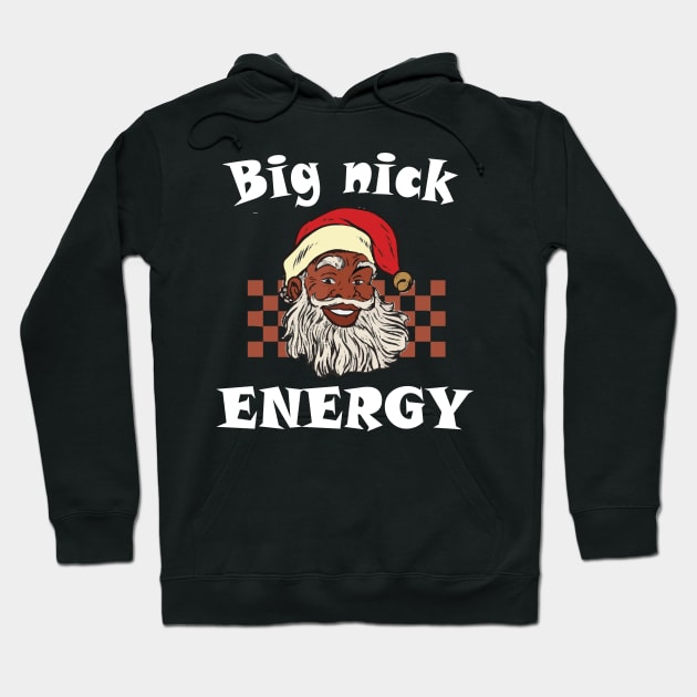 Big Nick Energy Funny Xmas Christmas Funny Vintage Santa Claus Wink Christmas Hoodie by DesignHND